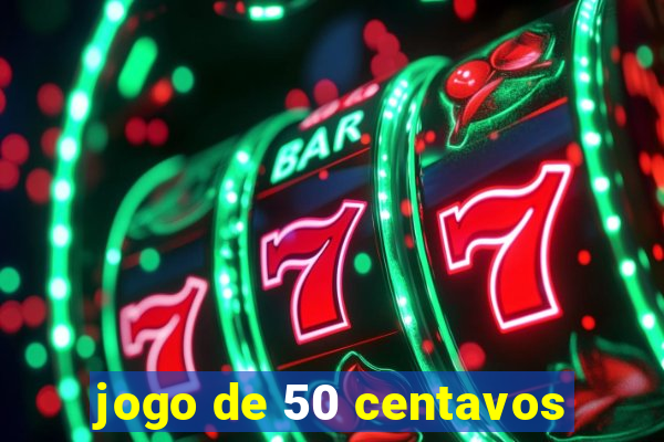 jogo de 50 centavos